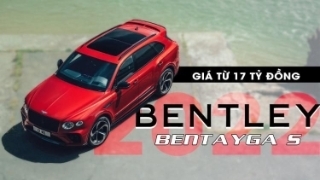 Bentley Bentayga S 2022 khởi điểm từ 17 tỷ đồng