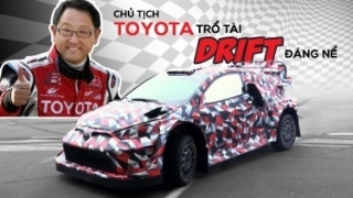 Chủ tịch Toyota trổ tài drift đáng nể