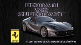 Ferrari 812 Superfast, GTS chính thức ngừng sản xuất, nhường sân cho các sản phẩm mới