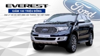 Ford Everest giảm 100 triệu đồng: Đại lý xả kho dù mới bán vài tháng tại Việt Nam
