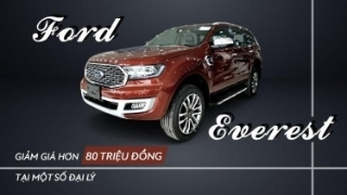 Ford Everest giảm giá hơn 80 triệu đồng tại một số đại lý