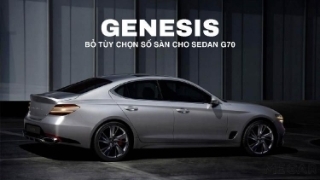 Genesis bỏ tùy chọn số sàn cho sedan G70