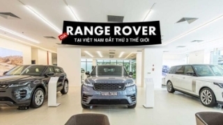 Giá Range Rover tại Việt Nam đắt thứ 3 thế giới