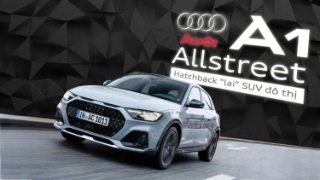 Hatchback “lai” SUV đô thị Audi A1 Allstreet ra mắt: Tưởng xe mới hoá ra là hàng cũ đổi tên đợi ngày “khai tử“