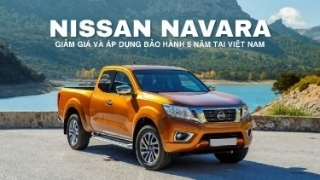 Nissan Navara được giảm giá và áp dụng bảo hành 5 năm tại Việt Nam