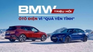 Ô tô điện của BMW bị triệu hồi vì 