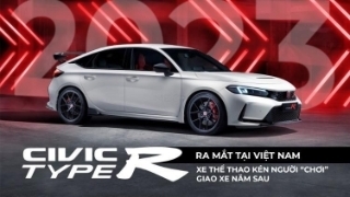 Ra mắt Honda Civic Type R 2023 tại Việt Nam: Xe thể thao kén người ''chơi'', giao xe năm sau
