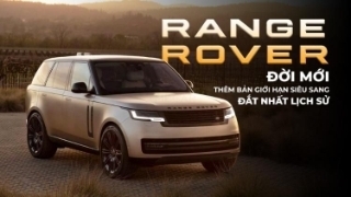 Range Rover đời mới thêm bản giới hạn siêu sang, đắt nhất lịch sử