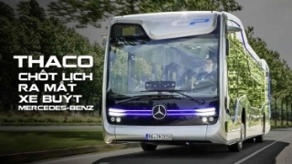 THACO chốt lịch ra mắt xe buýt Mercedes-Benz: Lắp tại Chu Lai, có thể trở thành ''ông trùm xe thương mại''