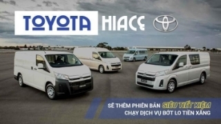 Toyota HiAce sẽ thêm phiên bản siêu tiết kiệm, chạy dịch vụ bớt lo tiền xăng.