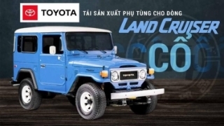 Toyota tái sản xuất phụ tùng cho dòng Land Cruiser cổ