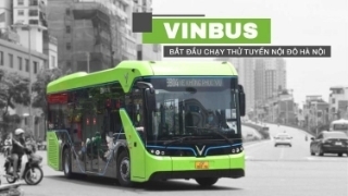 VinBus bắt đầu chạy thử tuyến nội đô Hà Nội