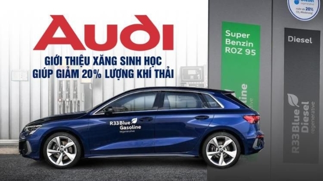 Audi giới thiệu xăng sinh học giúp giảm 20% lượng khí thải
