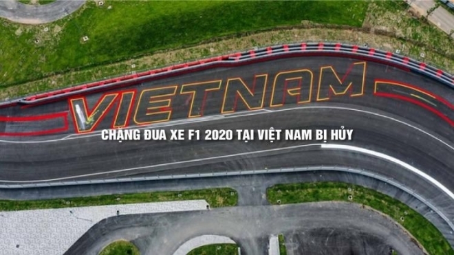 Chặng đua xe F1 2020 tại Việt Nam bị hủy
