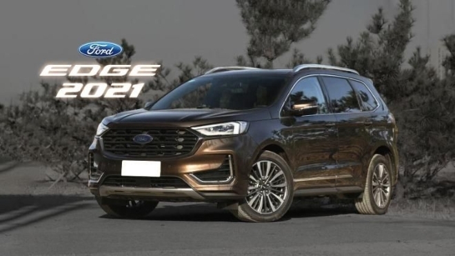 Ford Edge 2021 - SUV cỡ trung chính thức trình làng