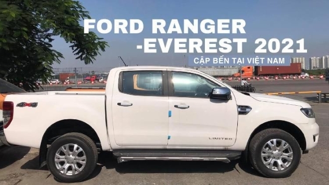 Ford Ranger và Everest 2021 cập bến tại Việt Nam