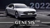 Genesis G90 2022 chính thức lộ diện: Đẹp hơn, sang trọng hơn bao giờ hết