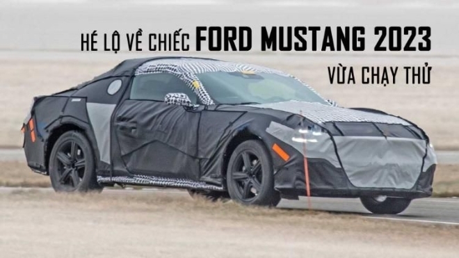 Hé lộ về chiếc Ford Mustang 2023 vừa chạy thử: Lột xác từ bên trong, sẽ khiến fan trung thành thích thú