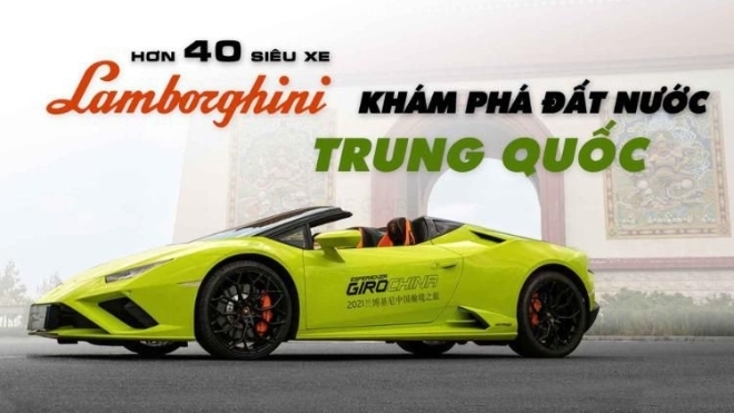 Hơn 40 siêu xe Lamborghini chạy 800 km khám phá đất nước Trung Quốc