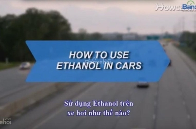 Hướng dẫn sử dụng Ethanol đúng cách cho xe hơi