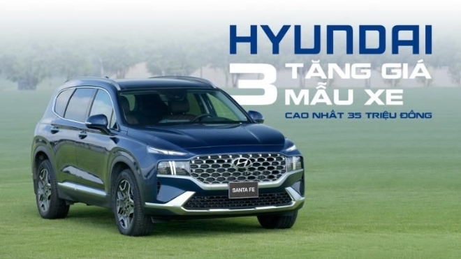 Hyundai tăng giá ba mẫu xe, cao nhất 35 triệu đồng