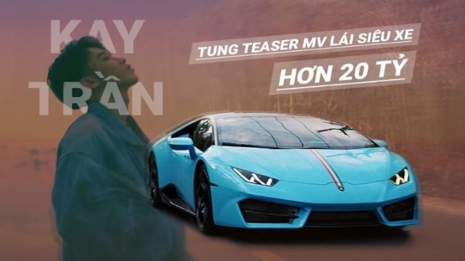 Kay Trần tung teaser MV lái siêu xe hơn 20 tỷ cực hoành tráng