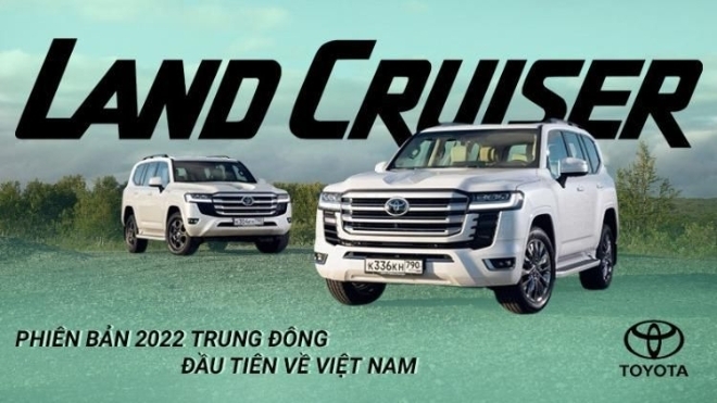 Khui công Toyota Land Cruiser 2022 bản Trung Đông đầu tiên Việt Nam: Giá trên 6 tỷ đồng, nhiều trang bị hiện đại hơn xe chính hãng