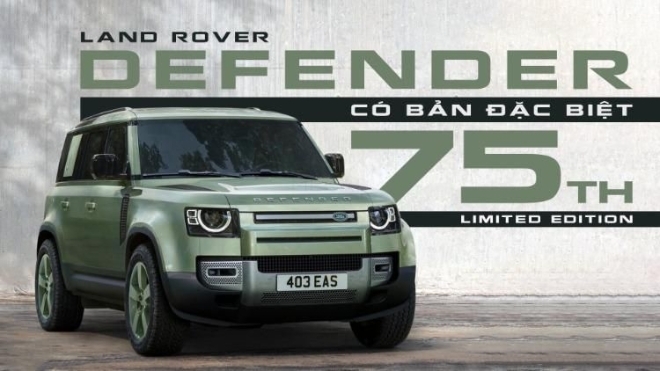 Kỷ niệm sinh nhật 75 tuổi, Land Rover Defender có bản đặc biệt 75th Limited Edition