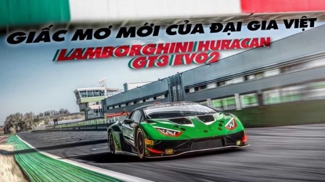 Lamborghini Huracan GT3 EVO2 ra mắt - Giấc mơ mới của đại gia Việt