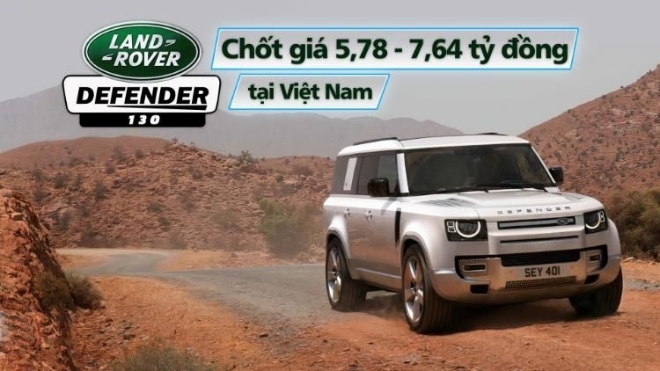 Land Rover Defender 130 mới chốt giá từ 5,78 - 7,64 tỷ đồng tại Việt Nam