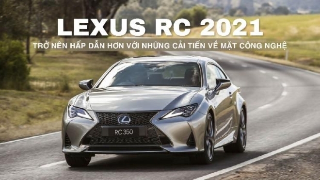 Lexus RC 2021 trở nên hấp dẫn hơn với những cải tiến về mặt công nghệ