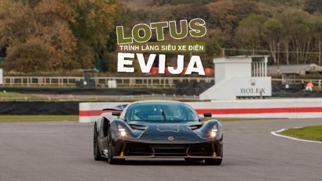 Lotus trình làng siêu xe điện Evija tại lễ hội tốc độ Goodwood