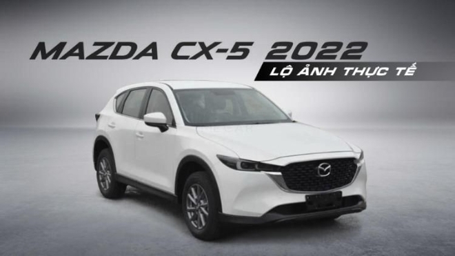 Mazda CX-5 2022 lộ ảnh thực tế, có thể ra mắt vào cuối năm nay