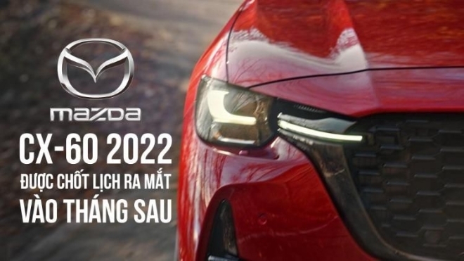 Mazda CX-60 2022 được chốt lịch ra mắt vào tháng sau