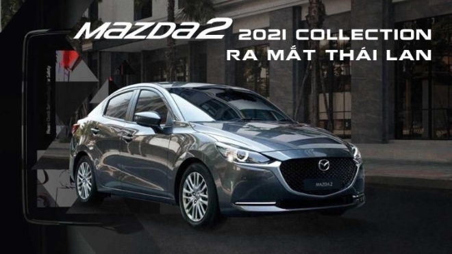 Mazda2 2021 Collection ra mắt Thái Lan