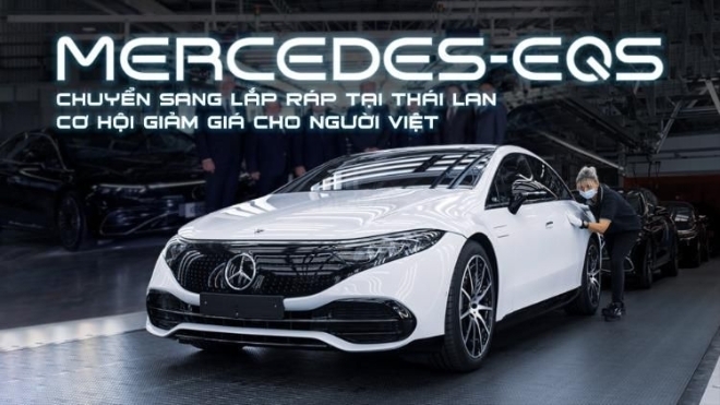 Mercedes-Benz EQS chuyển sang lắp ráp tại Thái Lan - Cơ hội giảm giá cho người Việt