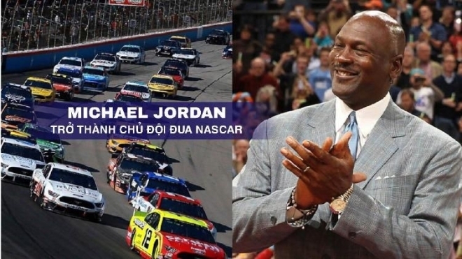 Michael Jordan trở thành chủ đội đua NASCAR