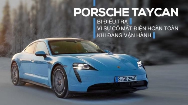 Porsche Taycan bị điều tra vì sự cố mất điện hoàn toàn khi đang vận hành