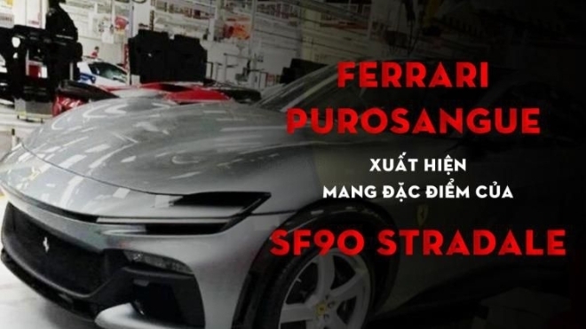 Siêu SUV Ferrari Purosangue bất ngờ lộ diện hoàn chỉnh không che chắn với nhiều điểm giống SF90 Stradale đến ngỡ ngàng