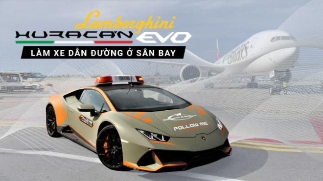 Siêu xe Lamborghini Huracan Evo làm xe dẫn đường ở sân bay