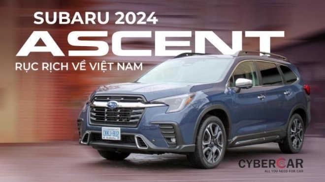 Subaru Ascent 2024 rục rịch về Việt Nam: Như Forester phóng to, ngang cơ Explorer, khó có giá dưới 2 tỷ đồng