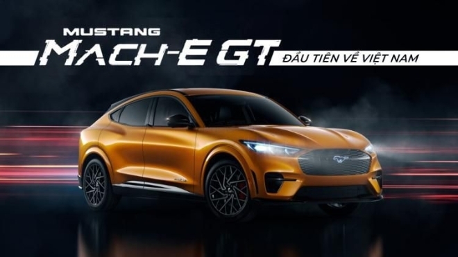 SUV điện Ford Mustang Mach-E GT đầu tiên về Việt Nam