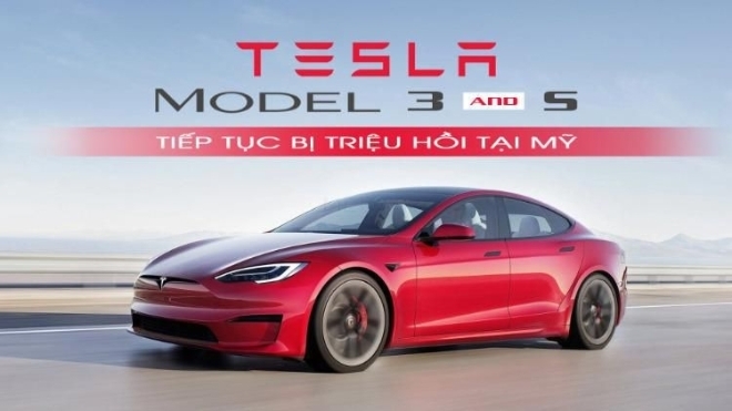 Tesla Model 3 và Model S tiếp tục bị triệu hồi tại Mỹ