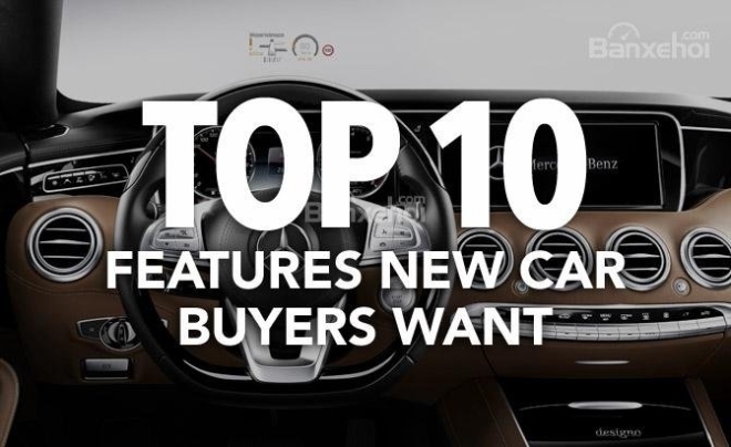 Top 10 tính năng khách hàng muốn có trên xe ô tô