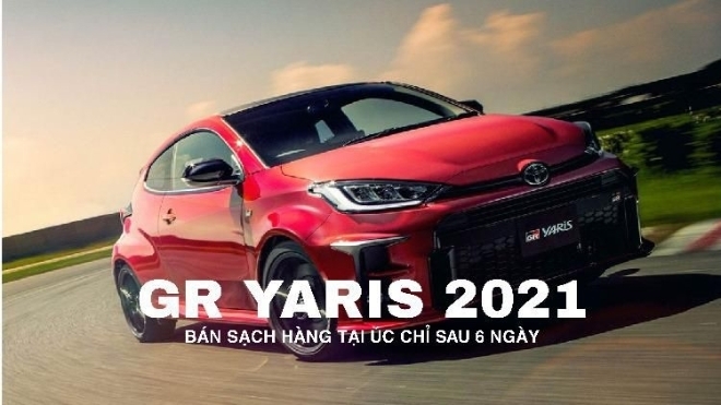 Toyota GR Yaris 2021 đã bán sạch hàng tại Úc chỉ sau 6 ngày