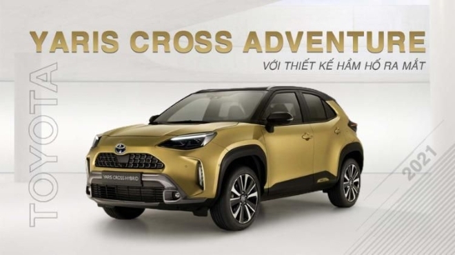 Toyota Yaris Cross Adventure 2021 với thiết kế hầm hố ra mắt