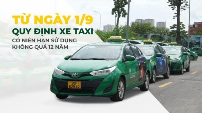 Từ ngày 1/9, quy định xe taxi có niên hạn sử dụng không quá 12 năm