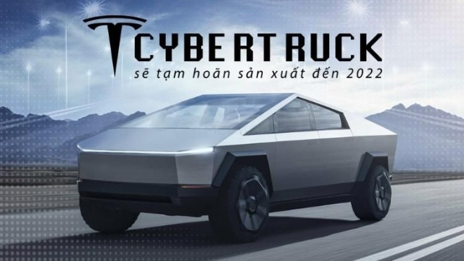Xe bán tải chạy điện Tesla Cybertruck sẽ tạm hoãn sản xuất đến 2022