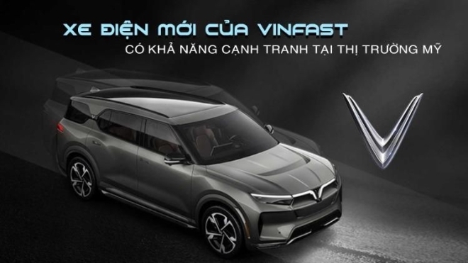 Xe điện mới của VinFast có khả năng cạnh tranh tại thị trường Mỹ