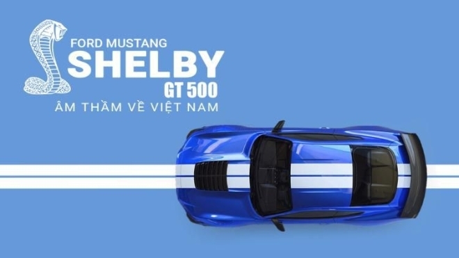 Xe thể thao siêu mạnh Ford Mustang Shelby GT500 âm thầm về Việt Nam